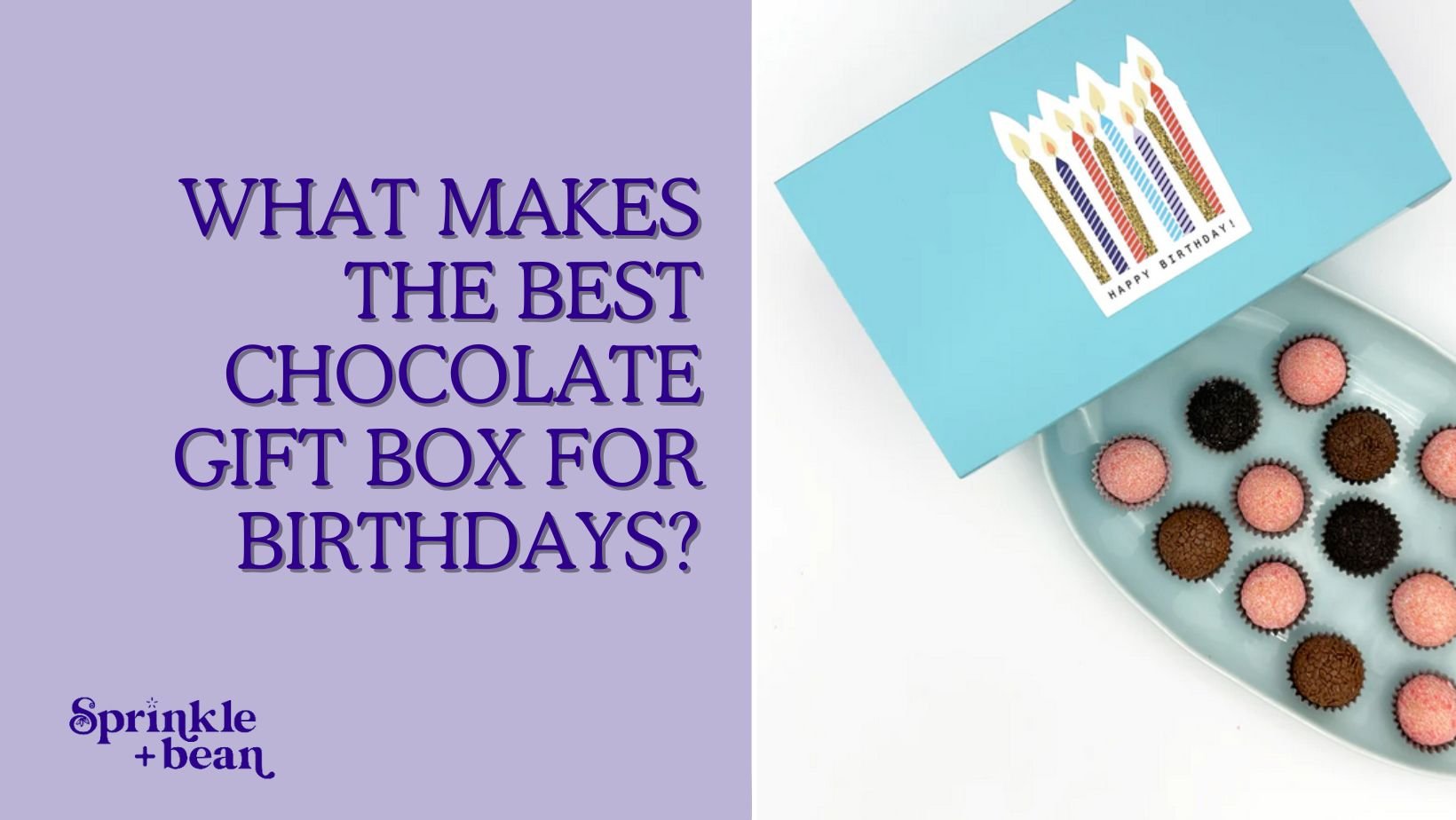 The Best Chocolate Gift Box Idea For a Birthday
